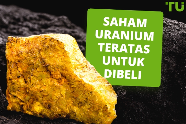 Saham Uranium Teratas untuk Dibeli pada 2026 