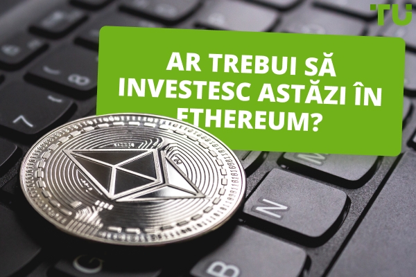 La ce să mă aștept dacă investesc 100$/1.000$ în Ethereum astăzi