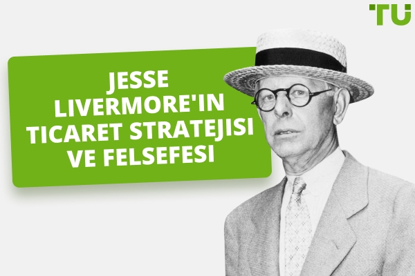 Jesse Livermore Ticaret Strategy, Sırları ve Alıntıları
