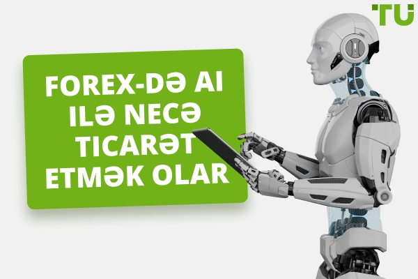 AI Forex Ticarətində | Ticarət Strategy Necə Yaratmaq
