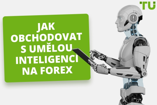 AI v Forex obchodování | Jak vytvořit obchodní Strategy