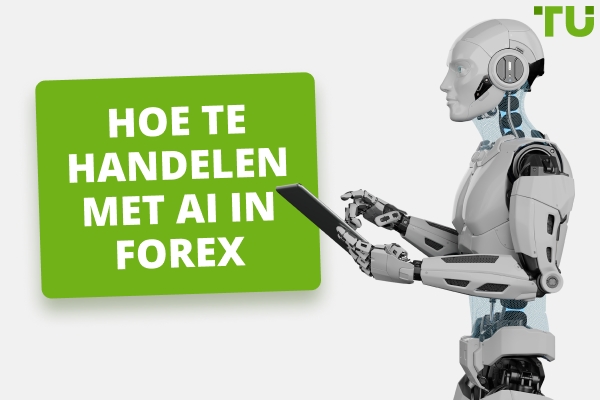 AI in Forex Trading | Hoe een Trading Strategy te creëren