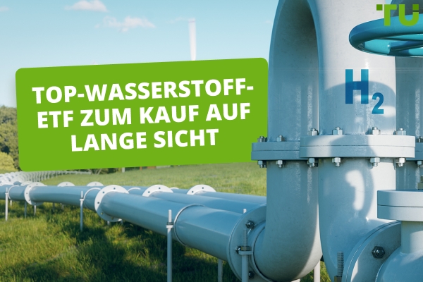 Top Wasserstoff ETF für langfristigen Kauf