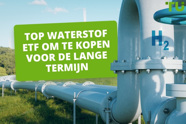 Top Waterstof ETF om op de lange termijn te kopen