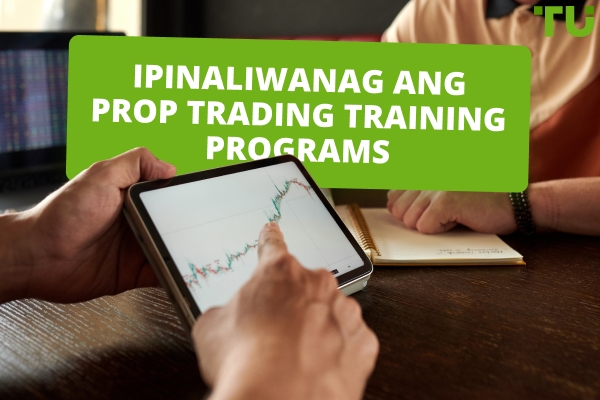 Ipinaliwanag ang mga Programa sa Pagsasanay sa Prop Trading