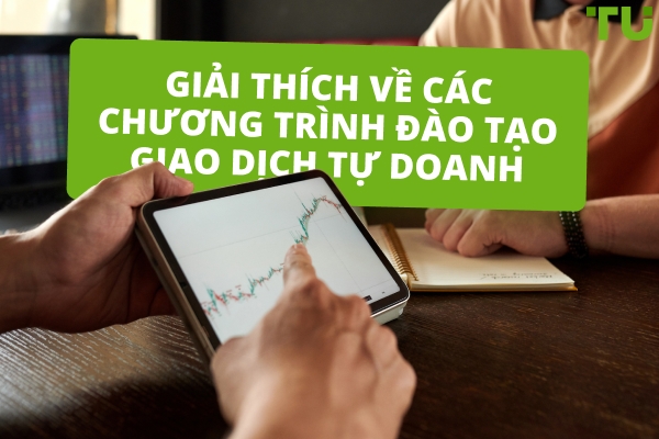 Giải thích về các chương trình đào tạo Prop Trading