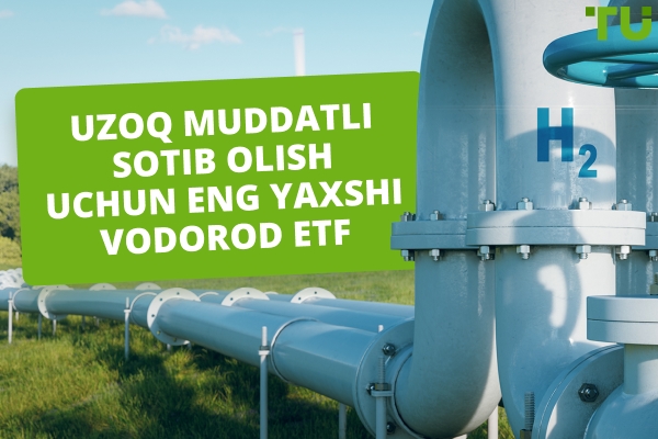 Uzoq muddatli sotib olish uchun eng yaxshi Hydrogen ETF