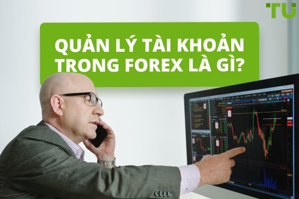 Tài khoản được quản lý Forex hoạt động như thế nào