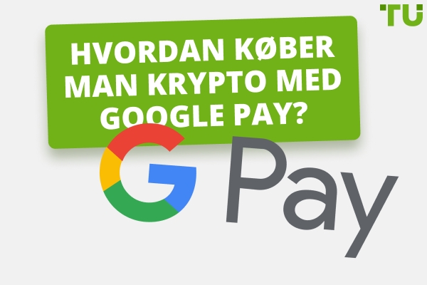 Hvad er den bedste måde at købe krypto med Google Pay