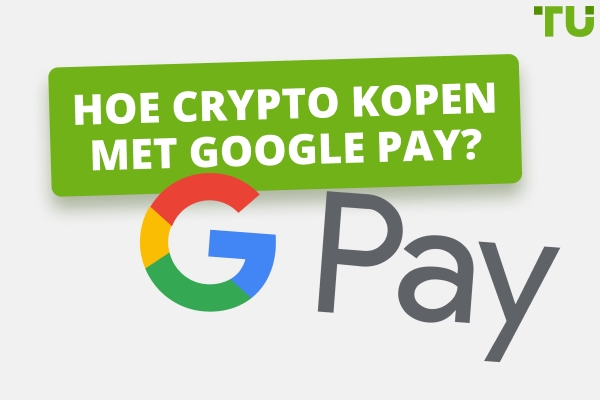 Wat is de beste manier om crypto te kopen met Google Pay