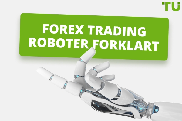 Hva er Forex Trading Bots? Fungerer de virkelig?