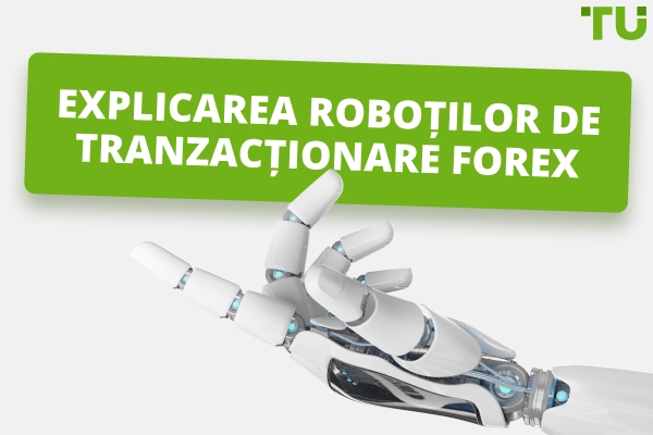 Ce sunt roboții de tranzacționare Forex? Funcționează cu adevărat?