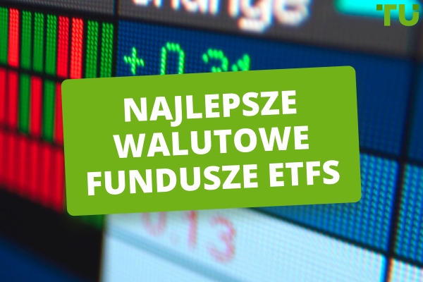 Top 6 Forex Currency ETFs do inwestowania w 2026 roku