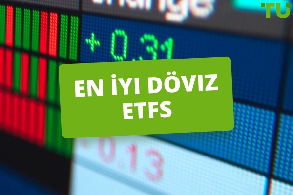 2026'te Yatırım Yapılacak En İyi 6 Forex Döviz ETF'si