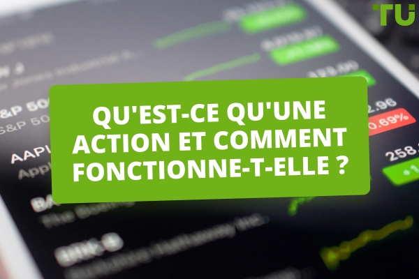 Qu'est-ce que les actions ? Comment fonctionnent-elles ?