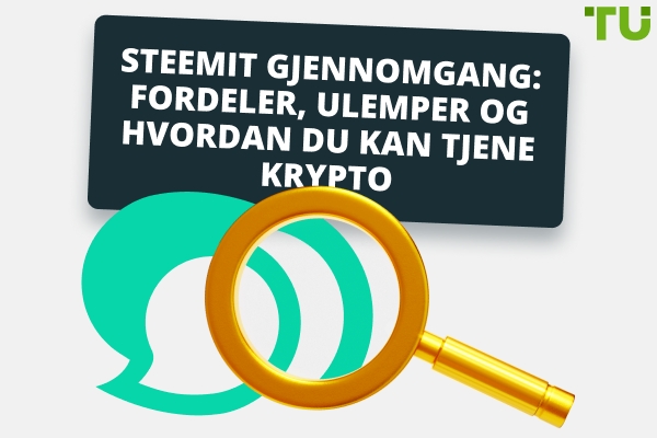 Steemit Anmeldelse: Fordeler, ulemper og hvordan tjene krypto