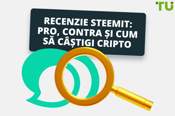 Steemit Recenzie: Avantaje, Dezavantaje și Cum să Câștigi Crypto