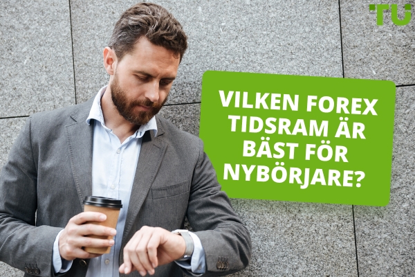 Vilken är den bästa tidsramen för att handla Forex för nybörjare?
