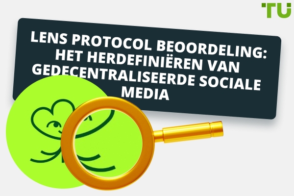 Lens Protocol Beoordeling: Het herdefiniëren van gedecentraliseerde sociale media