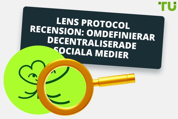Lens Protocol Recension: Omdefinierar decentraliserade sociala medier