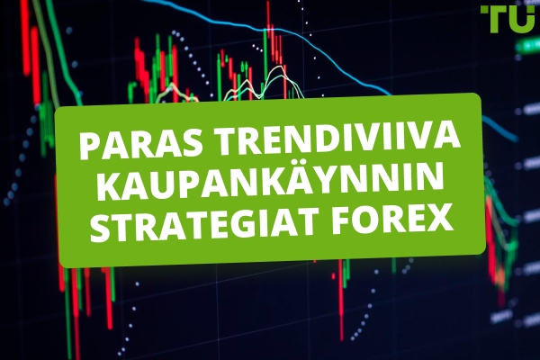 Kuinka käydä kauppaa trendiviivoilla Forex-markkinoilla