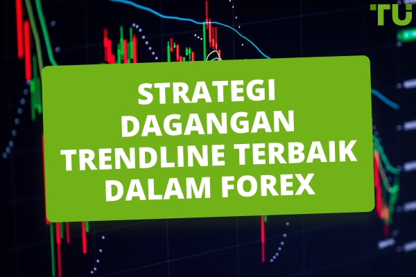 Cara Berdagang Garis Tren dalam Forex