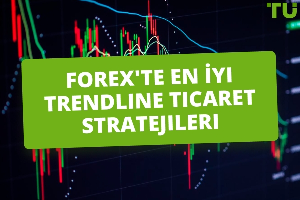 Forex'te Trendline Nasıl İşlem Yapılır