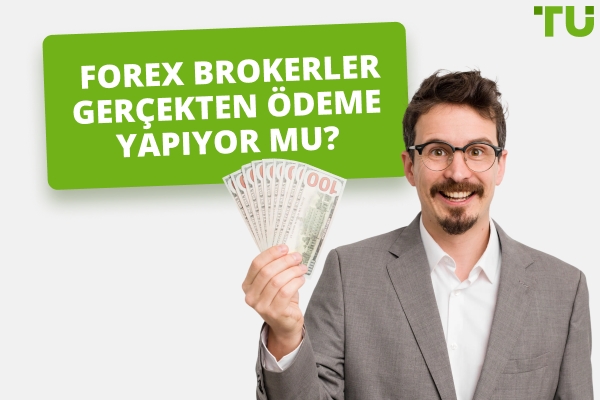 Forex Brokerları Gerçekten Ödüyor mu? Traders Union’un araştırması