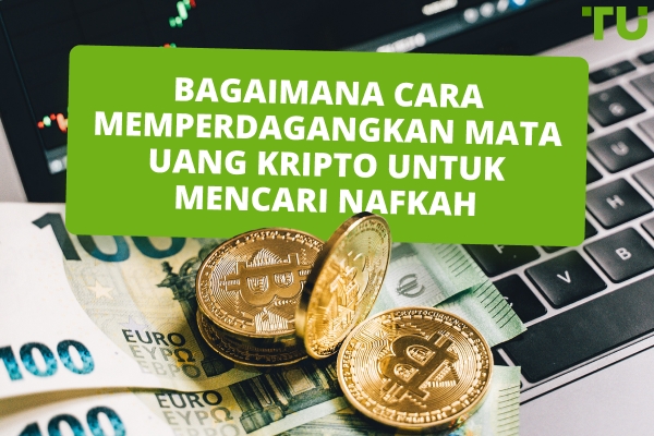 Cara Berdagang Cryptocurrency Untuk Hidup