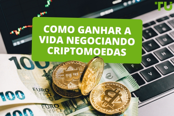 Como Negociar Criptomoedas Para Viver
