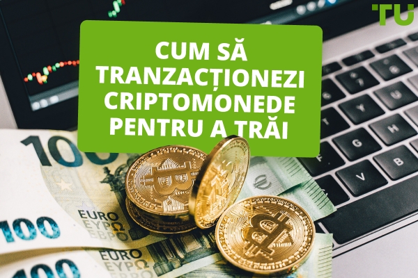 Cum să tranzacționezi criptomonede pentru a trăi din asta