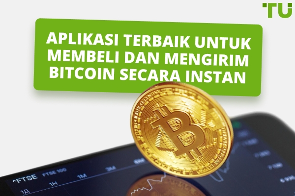 Aplikasi Terbaik Untuk Membeli dan Mengirim Bitcoin Secara Instan