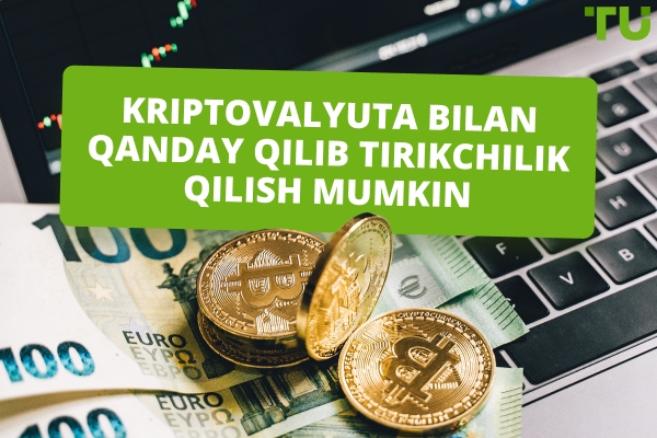 Kriptovalyutani tirikchilik uchun qanday savdo qilish kerak