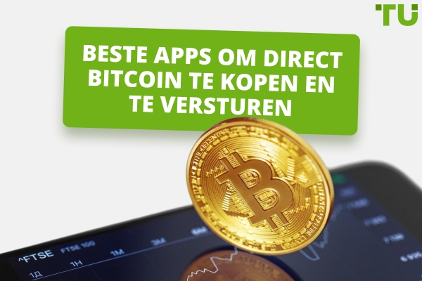 Beste apps om Bitcoin direct te kopen en te verzenden