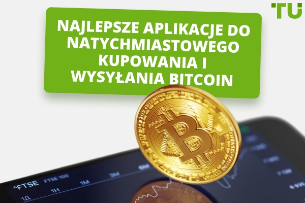 Najlepsze aplikacje do natychmiastowego kupowania i wysyłania Bitcoin