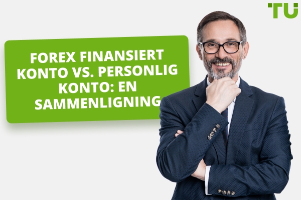 Forex finansiert konto vs. personlig konto: Hva skal du velge?
