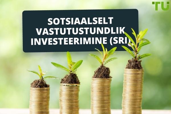 Sotsiaalselt vastutustundlik investeerimine (SRI): määratlus, kuidas see toimib