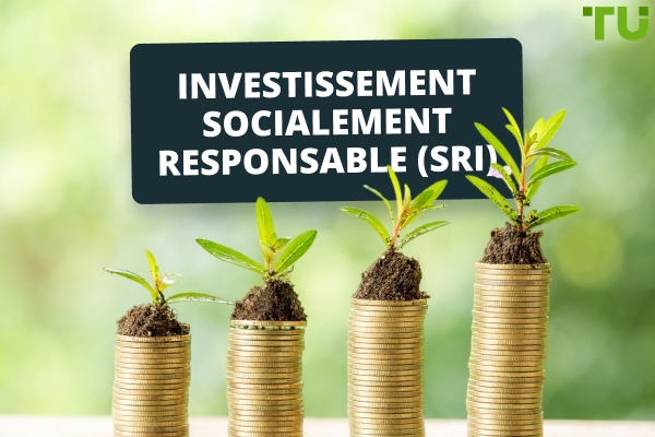 Investissement socialement responsable (SRI) : définition, fonctionnement