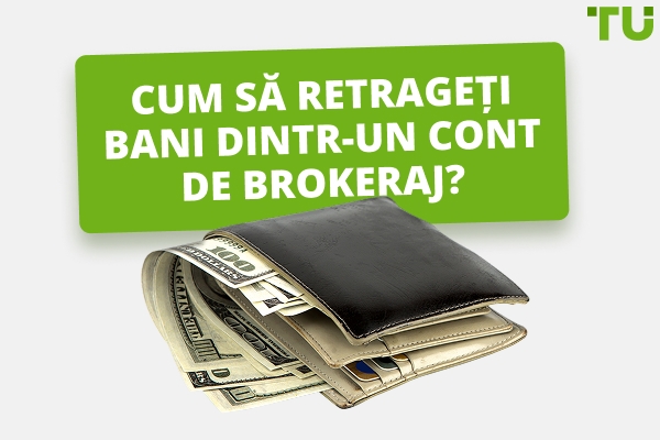 Cum să retragi fonduri dintr-un cont de brokeraj?
