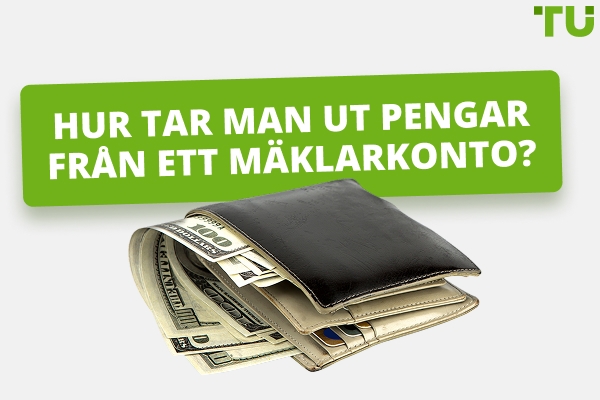 Hur tar man ut pengar från ett mäklarkonto?