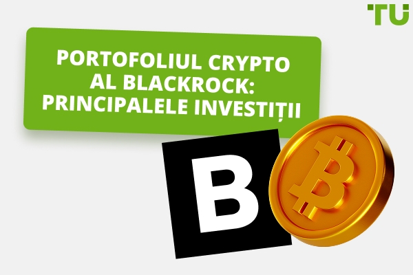Investițiile cripto ale BlackRock: O prezentare generală
