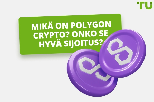 Onko Polygon (MATIC) -kryptovaluutta hyvä sijoitus?