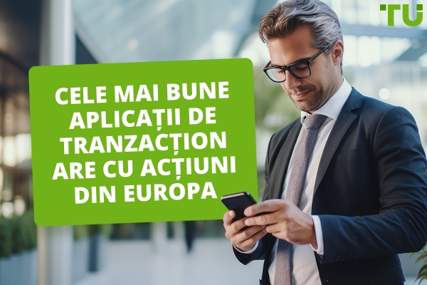 Cele mai bune aplicații pentru tranzacționarea acțiunilor în Europa