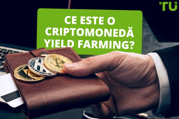 Ce este o criptomonedă Yield Farming?