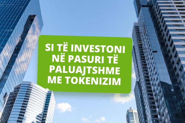 Si të Investoni në Pasuri të Paluajtshme të Tokenizuara: Udhëzues i Plotë