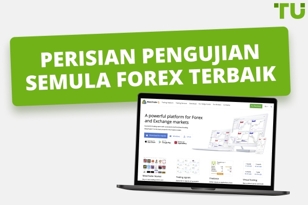 Perisian Ujian Balik Forex (Percuma &amp; berbayar) Terbaik 2026