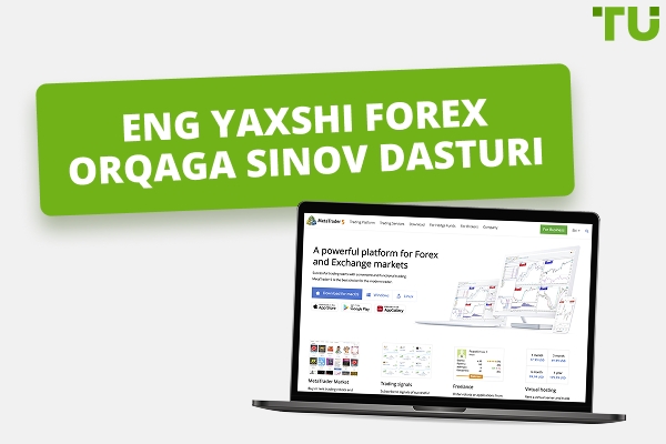 Eng yaxshi Forex (bepul va pullik) backtesting dasturi 2026