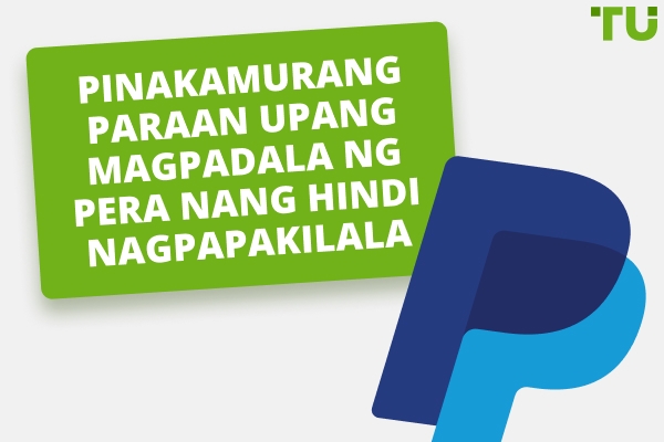 Nangungunang 6 na App para Magpadala ng Pera nang Hindi Nakikilala