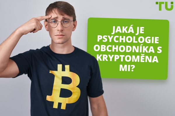 Jaká je psychologie kryptoobchodníka?