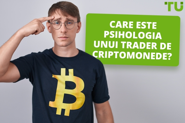 Care este psihologia unui trader de criptomonede?
